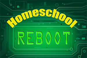 Homeschool Reboot